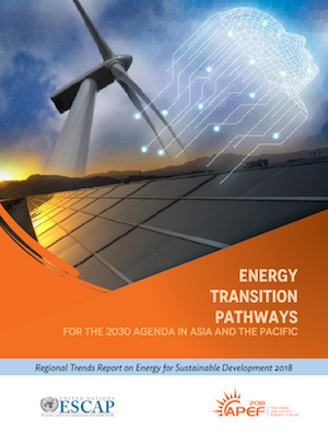 Energy Transition Pathways for the 2030 Agenda in Asia and the Pacific ...