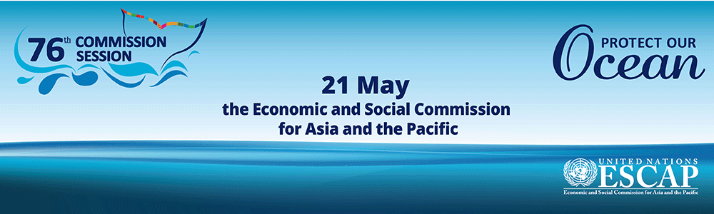 76th Session of the Economic and Social Commission for Asia and the Pacific