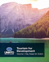 Tourism for Development – Volume I: Key Areas for Action