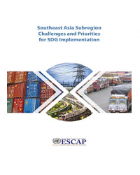 Southeast Asia Subregion Challenges and Priorities for SDG Implementation