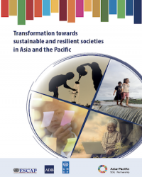 Transformation towards sustainable and resilient societies in Asia and the Pacific