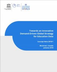 Towards an Innovative Demand-Driven Global Strategy for Education Data