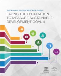 Sustainable Development Data Digest: Laying the Foundation to Measure Sustainable Development Goal 4