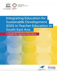 Integrating Education for Sustainable Development (ESD) in Teacher Education in South-East Asia