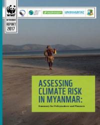 ASSESSING CLIMATE RISK IN MYANMAR: Summary for Policymakers and Planners