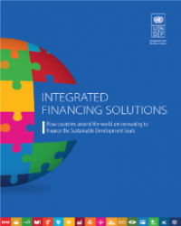 Integrated Financing Solutions: How countries around the world are innovating to finance the Sustainable Development Goals