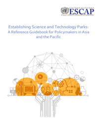 Establishing Science and Technology Parks: A Reference Guidebook for Policymakers in Asia and the Pacific