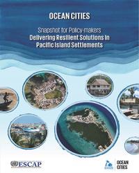 The Ocean Cities Snapshot for Policy-makers serves as a companion document to the Ocean Cities Regional Policy Guide. The Ocean Cities concept is an integrated policy approach for ocean-focused and climate-responsive urban development strategies, with a focus on urban areas in Pacific island developing States. Ocean Cities are where urban landscapes and seascapes meet, where built and natural environments near coastlines interface and where human behaviour and urban development have profound impacts on both