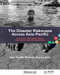 Asia-Pacific Disaster Report 2019