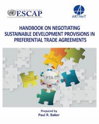 Handbook on Negotiating Sustainable Development Provisions in Preferential Trade Agreements