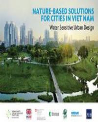 Nature-Based Solutions for Cities in Viet Nam: Water Sensitive Urban Design