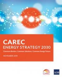 CAREC Energy Strategy 2030: Common Borders. Common Solutions. Common Energy Future.