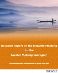 Research Report on the Network Planning for the Greater Mekong Subregion