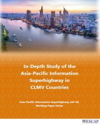 In-depth Study of the Asia-Pacific Information Superhighway in CLMV Countries